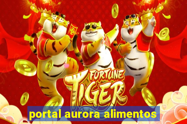 portal aurora alimentos