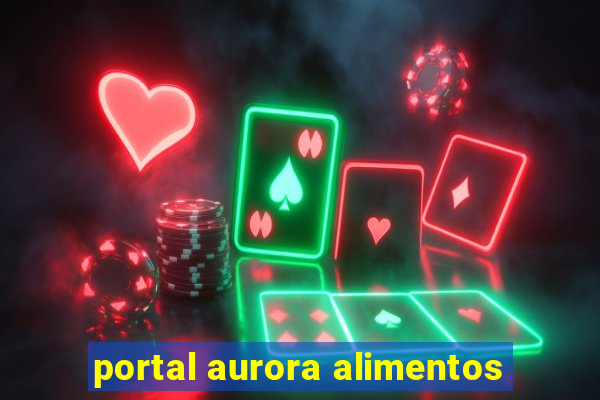 portal aurora alimentos