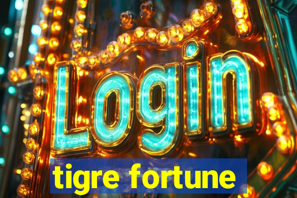 tigre fortune