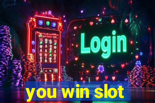 you win slot