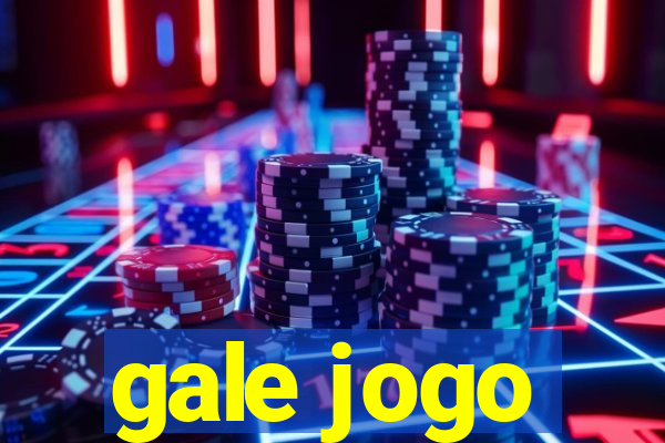 gale jogo