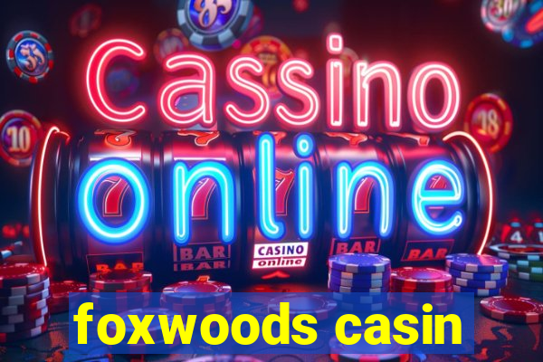 foxwoods casin