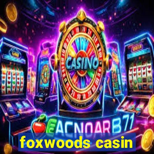 foxwoods casin