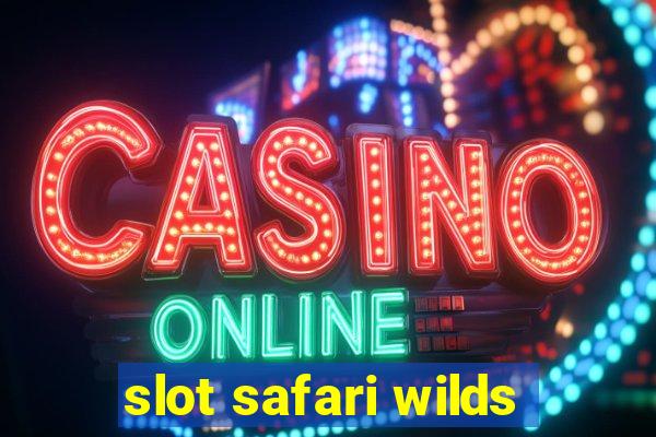 slot safari wilds