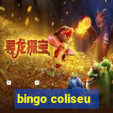 bingo coliseu