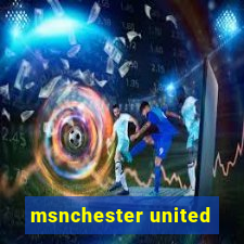 msnchester united