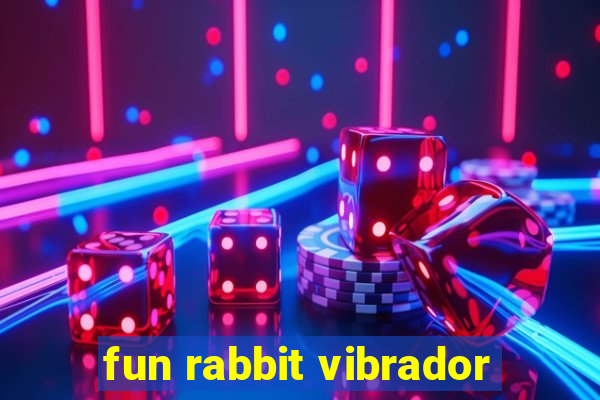 fun rabbit vibrador