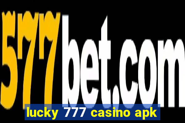 lucky 777 casino apk