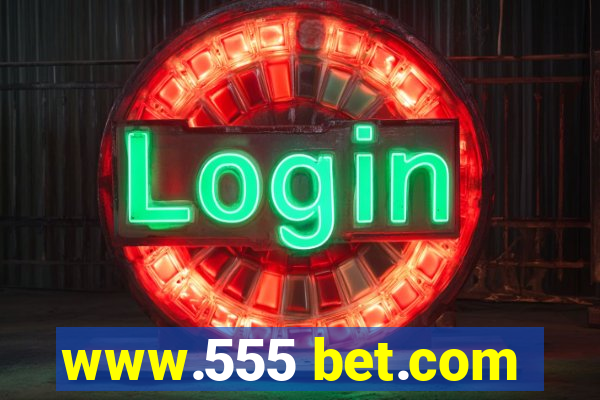 www.555 bet.com