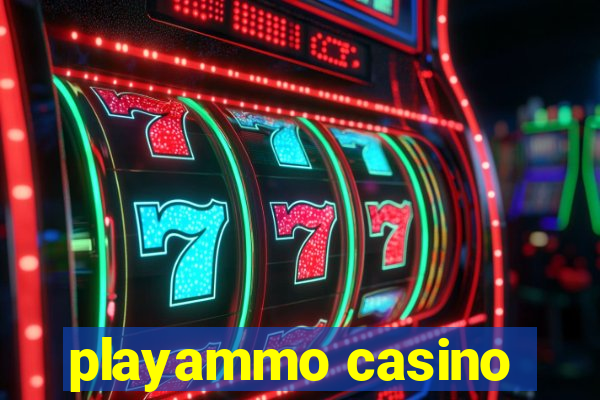 playammo casino