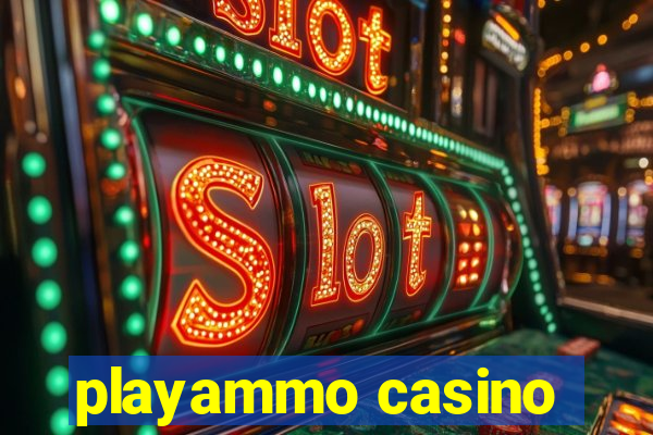 playammo casino