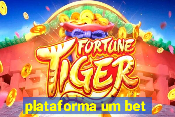 plataforma um bet