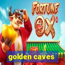 golden caves