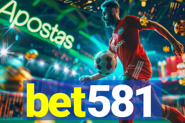 bet581