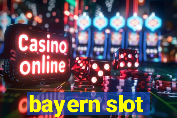 bayern slot