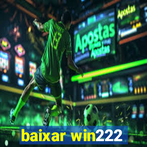 baixar win222