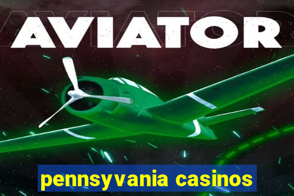 pennsyvania casinos