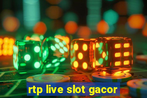 rtp live slot gacor