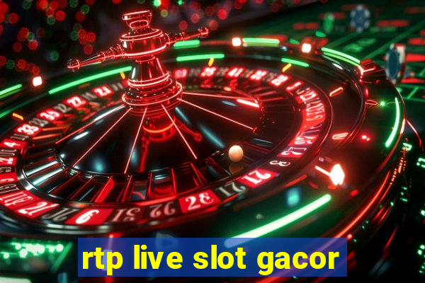 rtp live slot gacor