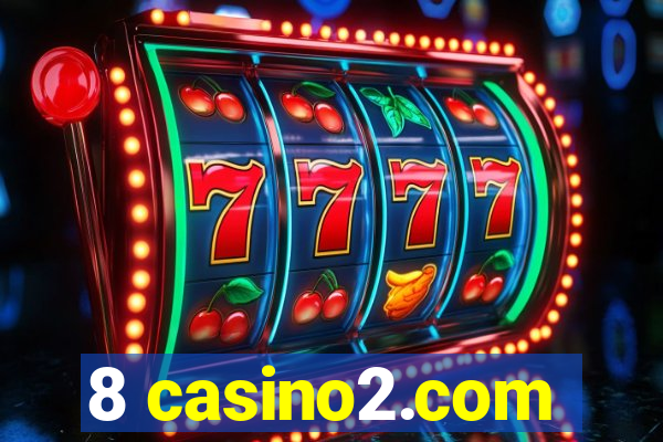 8 casino2.com