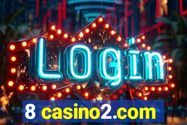 8 casino2.com