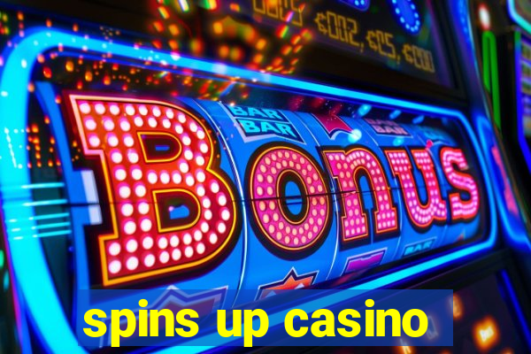 spins up casino