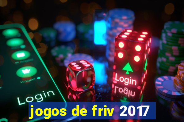 jogos de friv 2017