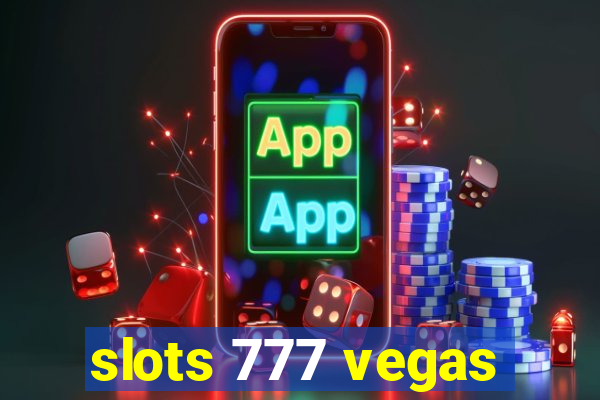 slots 777 vegas