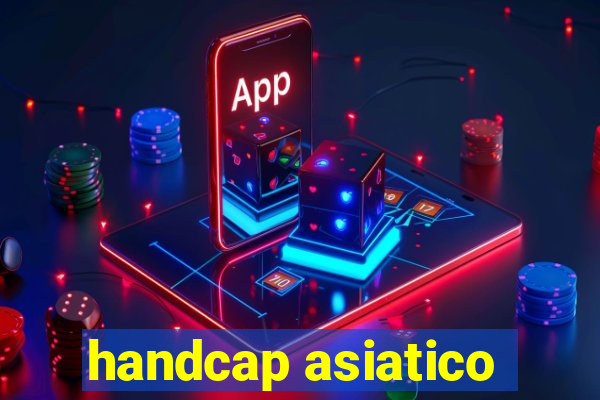 handcap asiatico