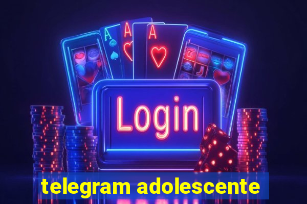 telegram adolescente