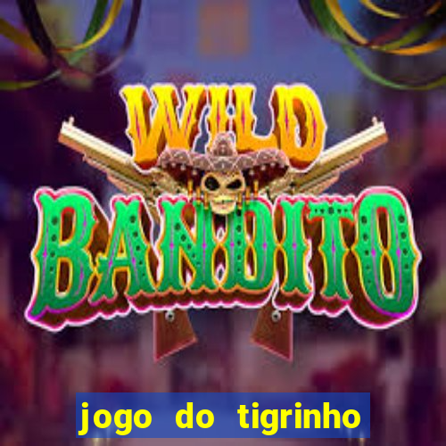 jogo do tigrinho 777 baixar