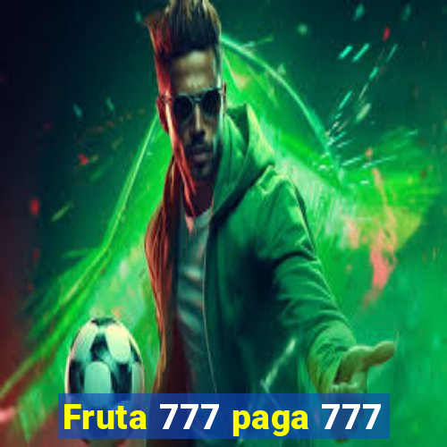 Fruta 777 paga 777