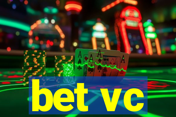 bet vc