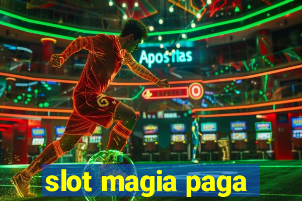 slot magia paga