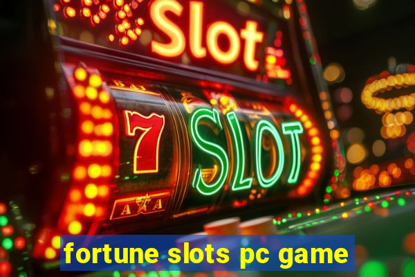 fortune slots pc game