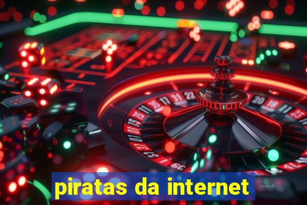 piratas da internet