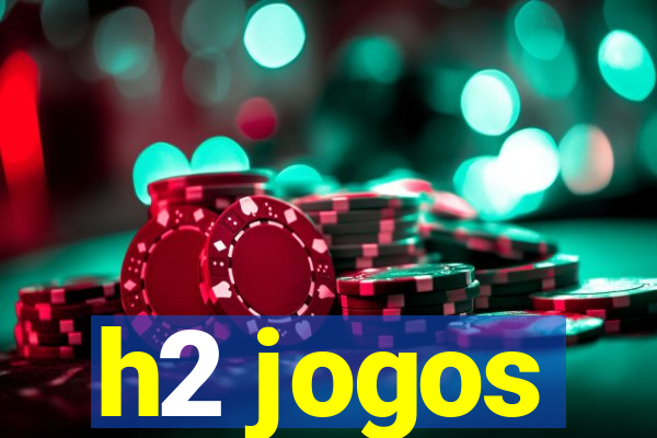 h2 jogos