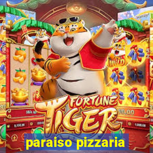 paraiso pizzaria