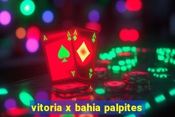 vitoria x bahia palpites