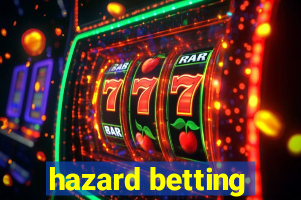 hazard betting