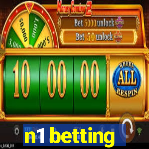 n1 betting