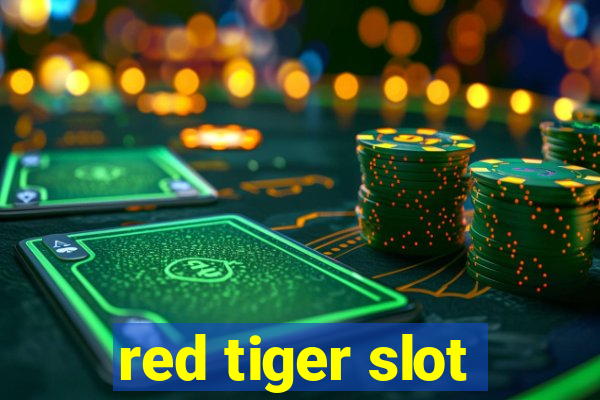 red tiger slot