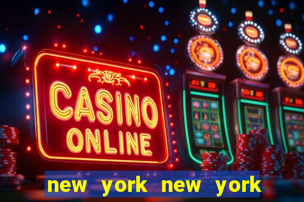 new york new york hotel and casino las vegas reviews