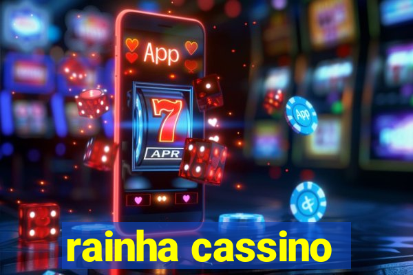 rainha cassino