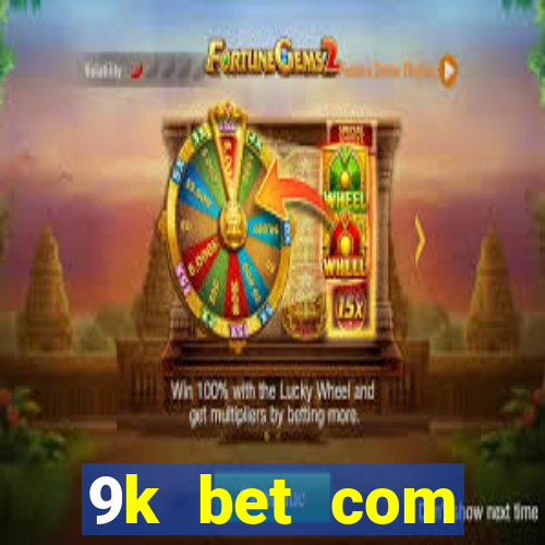 9k bet com registrar login