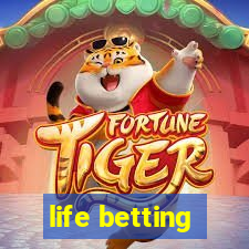 life betting