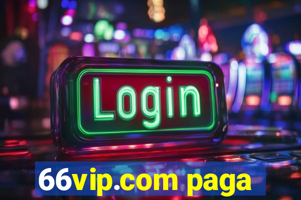 66vip.com paga