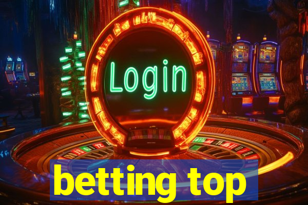 betting top