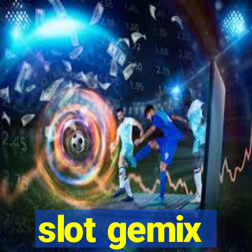 slot gemix