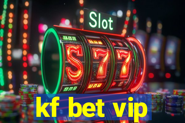 kf bet vip